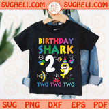 Birthday Shark Two Two Two Svg for Birthday Shark 2 Svg Baby Svg Png Dxf Eps Files