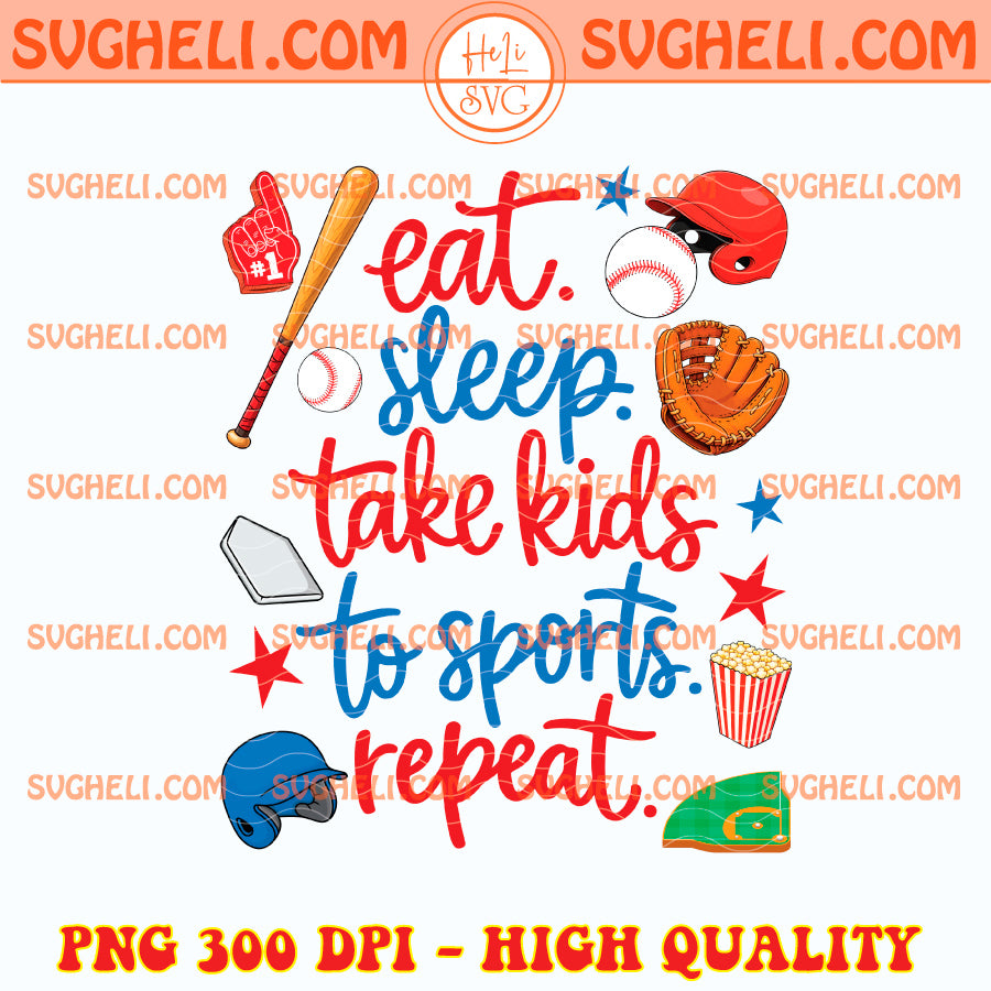 Eat Sleep Take Kids To Sports Repeat Baseball Game Day Png