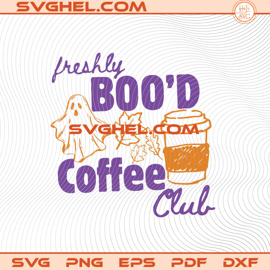 Freshly Boo'd Coffee Club Svg Halloween Spooky Season Svg