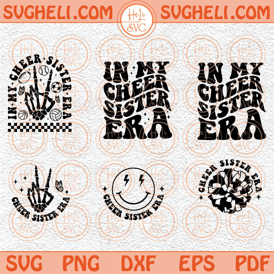 In My Cheer Sister Era Svg Sister Era Svg Cheer Life Svg Sports Svg Png Dxf Eps Files