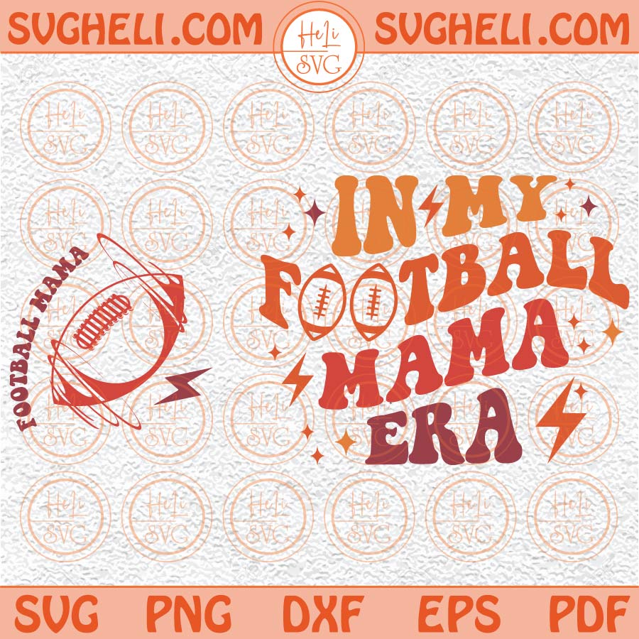 In My Football Mama Era Svg Football Mom Svg Football Mama Era Svg Png