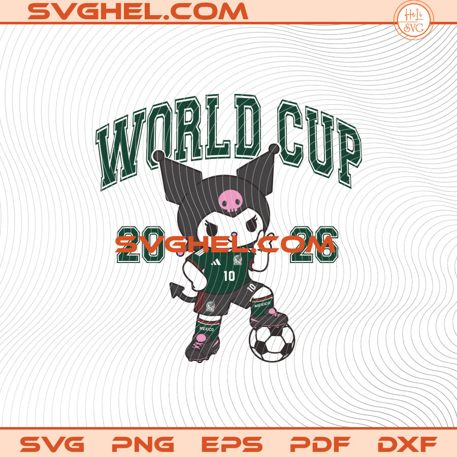 Kuromi Mexico World Cup 2026 Svg Sanrio Mexico Soccer Svg