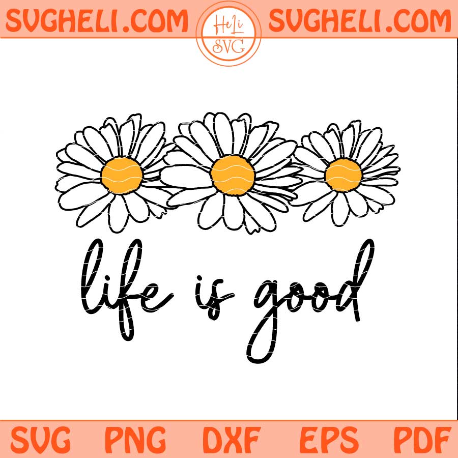 Life Is Good Svg Retro Daisy Flower Svg Preppy Daisy Svg Png Dxf Eps Files