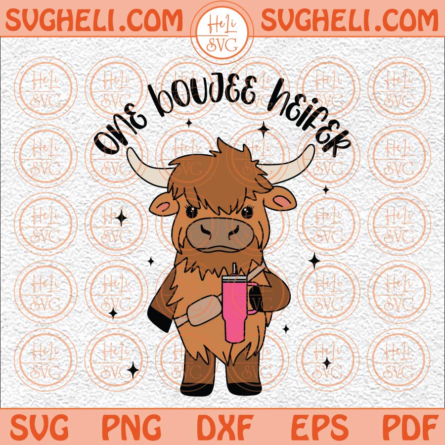 Highland Cow Stanley One Boujee Heifer SVG