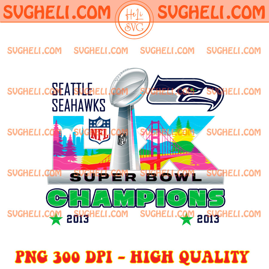 Seattle Seahawks Super Bowl LX Png Seattle Champions Png