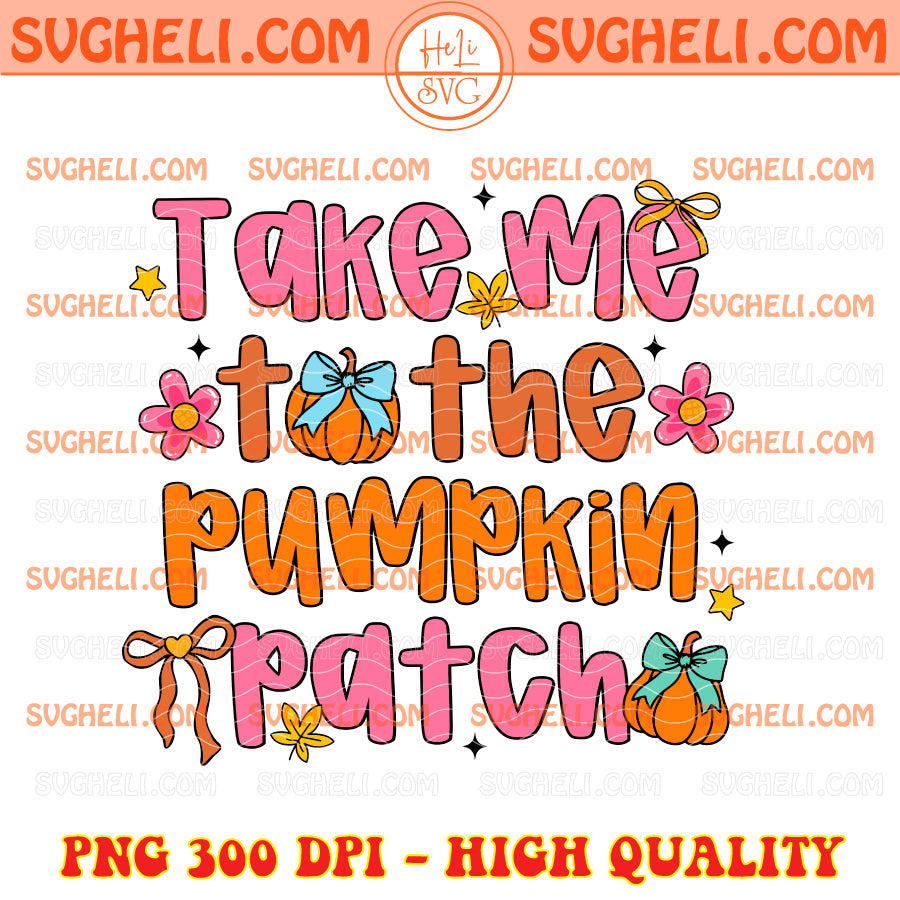 Take Me to the Pumpkin Patch Png Preppy Coquette Autumn Png
