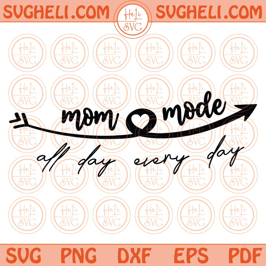 Mom Mode All day Everyday Svg Retro Mom Mode Svg Momlife Svg Png Dxf Eps Files