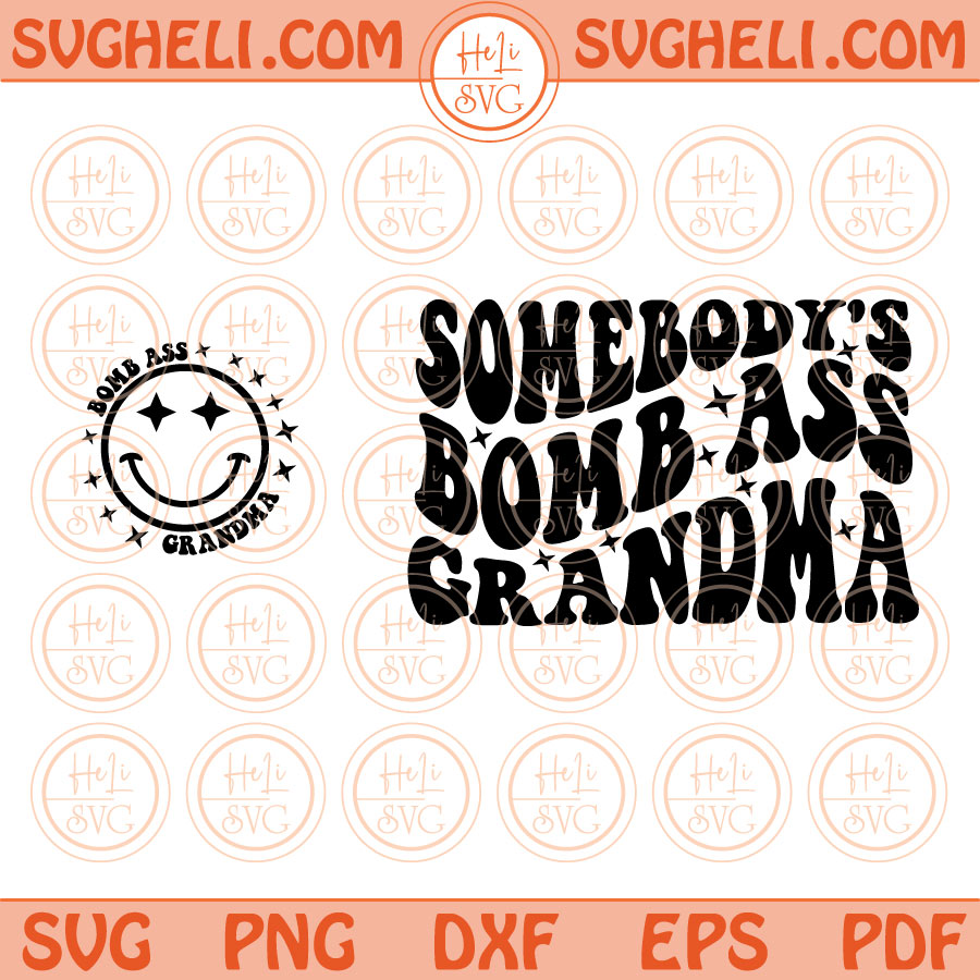 Somebody's Bomb Ass Grandma Svg Wavy Retro Grandma Trending Svg Png Dxf Eps Files