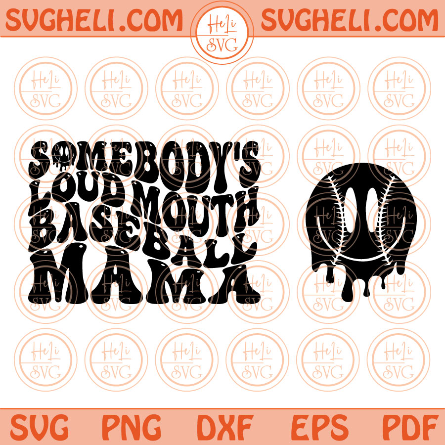 Somebody’s Loud Mouth Baseball Mama Svg Baseball Mom Svg Png Eps Files