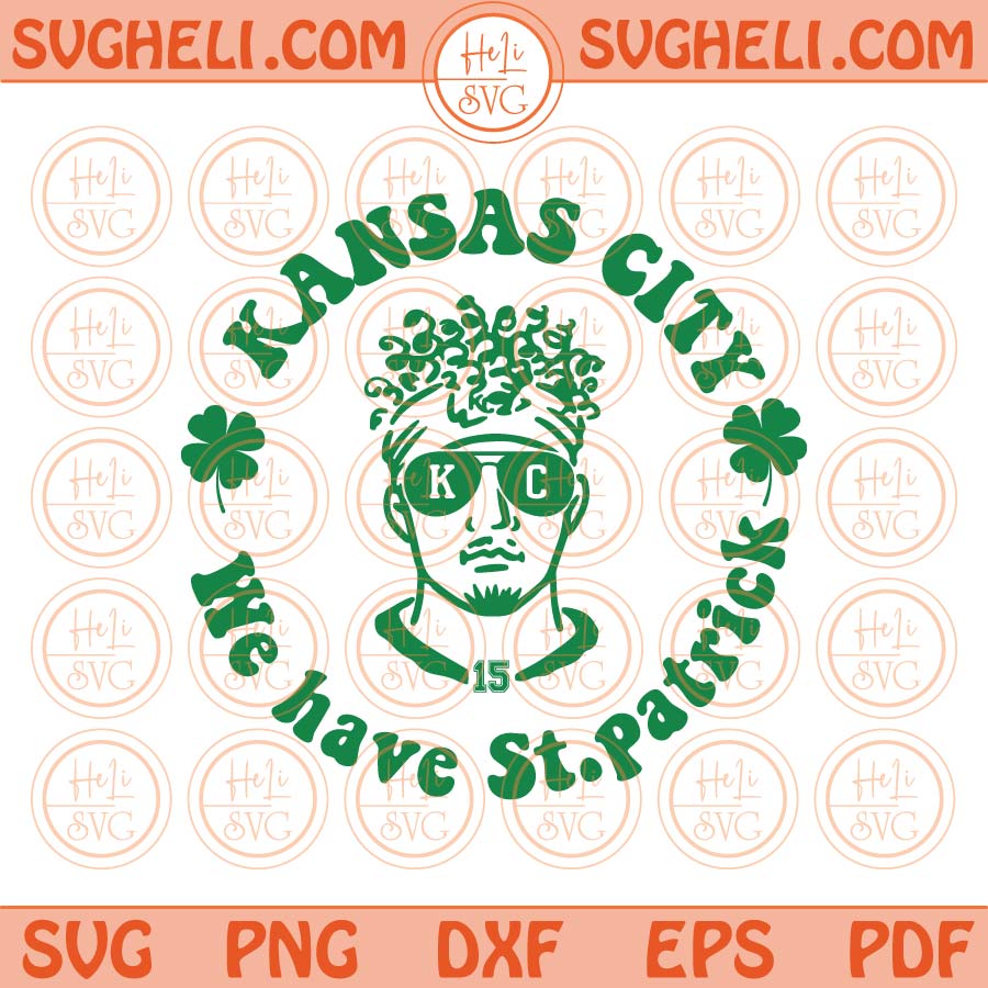 St Patrick Mahomes Svg Kansas City We have St Patrick Svg Png