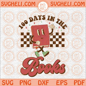 100 Days In The Books Svg 100 Days Of School Svg Retro Book Svg Png Dxf Eps Files