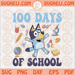 100 Days Of School Bluey Svg Bluey 100 Days Svg Retro 100 Days Svg Png Dxf Eps Files