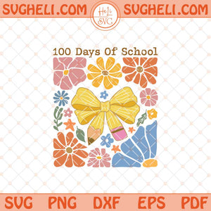 100 Days Of School Coquette Svg Boho 100 Days Of School Svg Png Dxf Eps Files