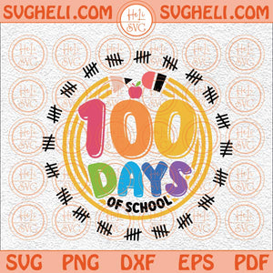 100 Days Of School Svg Teacher Svg Kids Svg Happy 100 Days Svg Png Dxf Eps Files