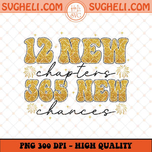 12 New Chapters 365 New Chances Png Simple New Year Png Sublimation Files