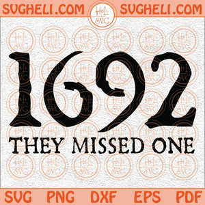 1692 They Missed One Halloween Svg Salem Witch Svg Halloween Svg Png Dxf Eps