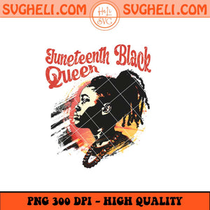 1865 Juneteenth Black Queen Png African American Png Sublimation Files