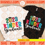 2023 Kinder Graduate Svg Kindergarten 2023 Svg Kinder Graduation Svg Png Dxf Eps Files