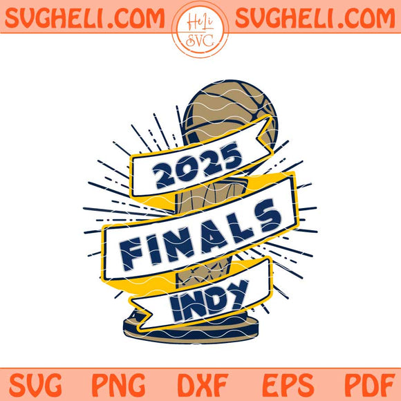 2025 Indiana Basketball Finals Svg Indiana Pacers 2025 Svg Png Dxf Eps Files