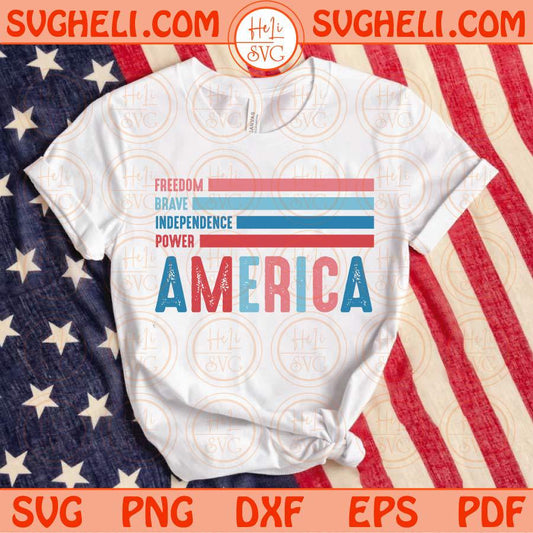 4th of July Svg America Svg Freedom Brave Independence Power Svg Png Dxf Eps Files
