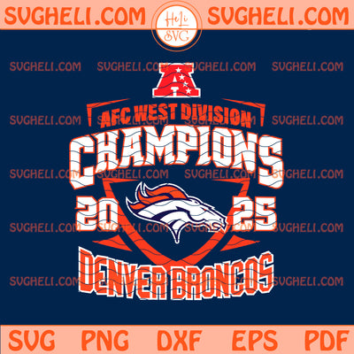 AFC West Champions 2025 Broncos Team Svg Broncos Svg