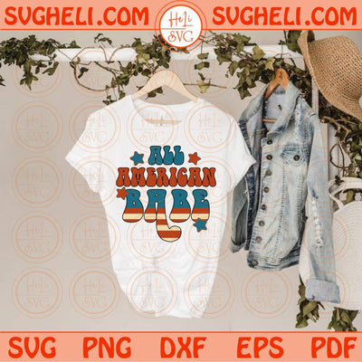 All American Babe Svg 4th of July Svg Independence Day Svg America Svg Png Dxf Eps Files