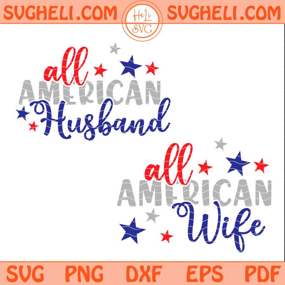 All American Husband Svg All American Wife Svg Png Dxf Eps Files
