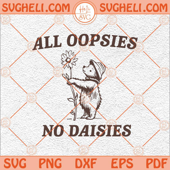 All Oopsies No Daisies Funny Raccoon Svg Vintage Cartoon Svg Png Dxf Eps Files