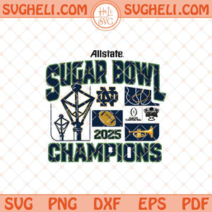 Allstate Sugar Bowl Champions 2025 Notre Dame Fighting Svg Png Dxf Eps Files