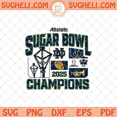 Allstate Sugar Bowl Champions 2025 Notre Dame Fighting Svg Png Dxf Eps Files