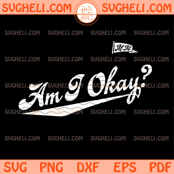 Am i Okay Svg Megan Moroney Svg Country Music Svg