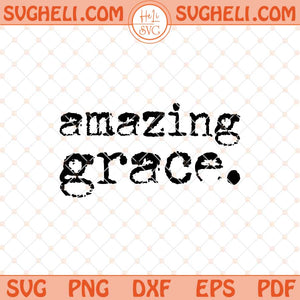 Amazing Grace Svg Kindness Svg Kind Quote Svg Teacher Svg Png Dxf Eps Files