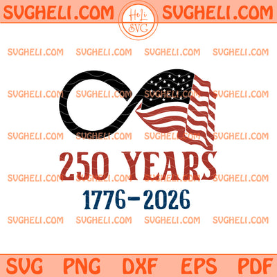 America 1776 250 Years of Freedom Svg USA 250 Years Svg