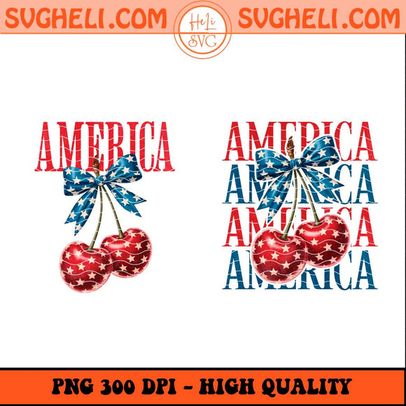 America Cherries Png Cherry Bow Png Trendy July 4th Png Sublimation Files