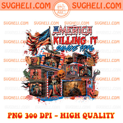 America Killing It Since 1776 Png Horror 4th Of July Png