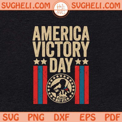America Victory Day Svg America Victory Day May 8 Svg Png Dxf Eps Files
