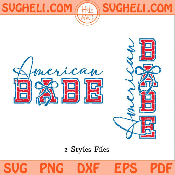 American Babe Svg Girls 4th Of July Kids Svg American Svg Png Dxf Eps Files