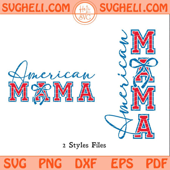 American Mama Svg 4th of July Svg Fourth of July Svg Png Dxf Eps Files