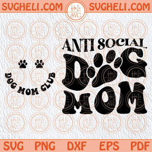 Anti Social Dog Mom Svg Wavy Funny Dog Mom Svg Dog Mama Svg Png Dxf Eps Files