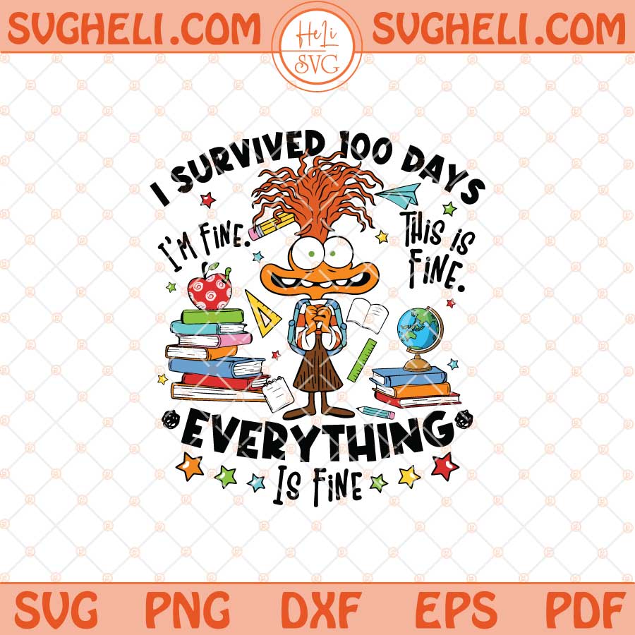 100 days of monsters Anxiety 100 Days Of School Svg It's Fine Everything Is Fine Svg