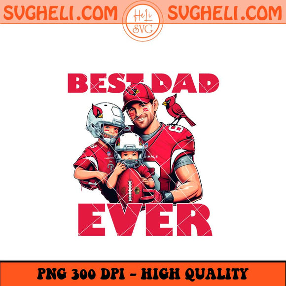 Arizona Cardinals Best Dad Ever Png Arizona Cardinals Png Sublimation Files