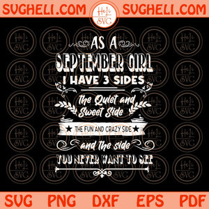 As a September girl I have 3 sides Svg You never want to see Svg Png Dxf Eps Files