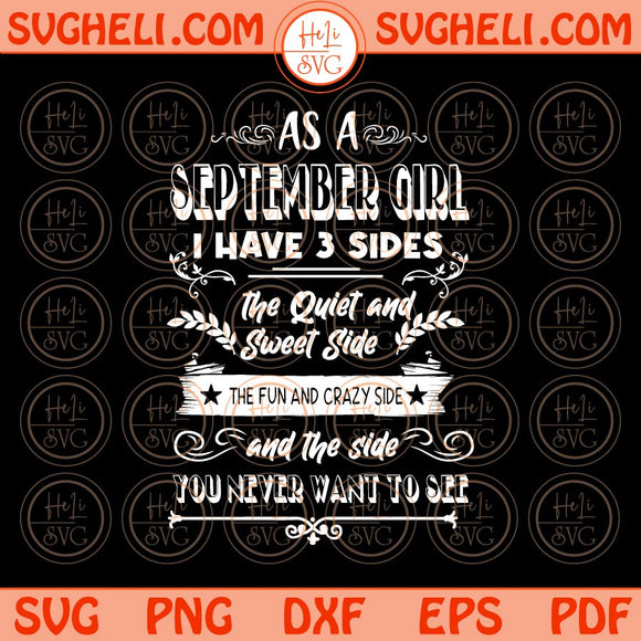 As a September girl I have 3 sides Svg You never want to see Svg Png Dxf Eps Files