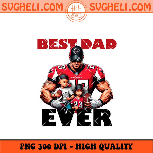 Atlanta Falcons Best Dad Ever Png Atlanta Falcons Png Sublimation Files