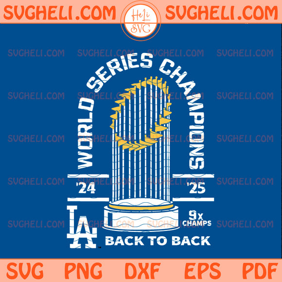 Back To Back Dodgers 2024 2025 Svg LA Baseball World Svg