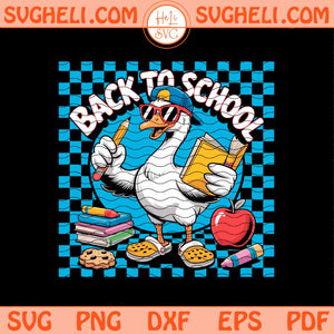 Back To School Goose Svg First Day Of School Svg School Svg Png Dxf Eps Pdf Files