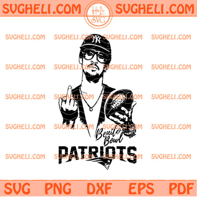 Bad Bunny Benito Bowl New England Patriots Svg Patriots Svg