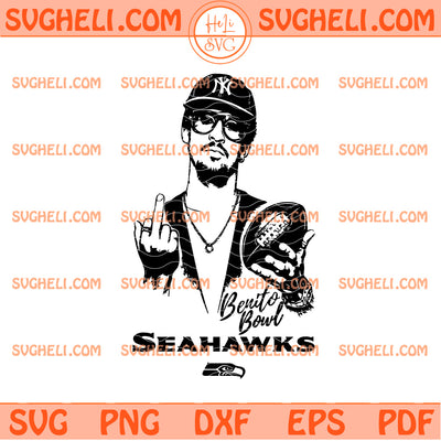 Bad Bunny Benito Bowl Seattle Seahawks Svg Seahawks Svg