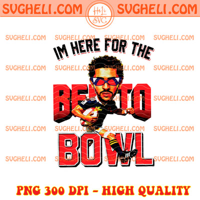 Bad Bunny Super Bowl I’m Here For The Benito Bowl 2026 Png