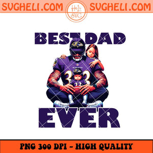 Baltimore Ravens Best Dad Ever Png Baltimore Ravens Png Sublimation Files
